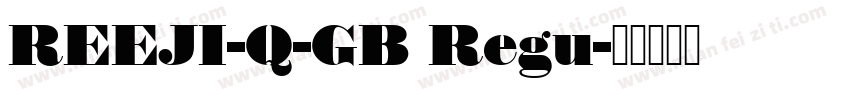 REEJI-Q-GB Regu字体转换
